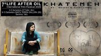 LIFE AFTER OIL Int’l Filmfest picks ‘Khatemeh’