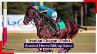 Iranian Chogan (Polo), ancient horse riding game