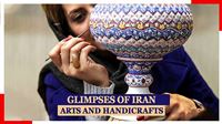 Glimpses of Iran arts and handicrafts