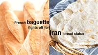 French baguette fights off for Iran bread status
